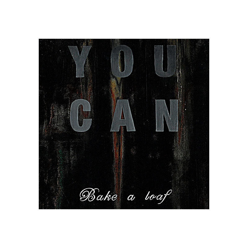 No 36. If You Can Bake a Cake, You Can Make A Loaf.